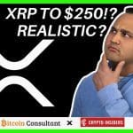 Ripple (XRP) koers naar $250, is dat realistisch?